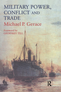 Military Power, Conflict and Trade