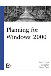 Planning For Windows 2000 (New Riders Professional)
