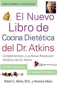 Nuevo Libro de Cocina Dietetica del Dr. Atkins (Dr. Atkins' Quick & Easy New