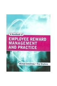 Handbook Of Employee Reward Management And Practice