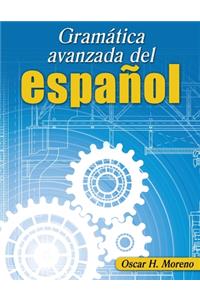 Gramatica avanzada del espanol (Advanced Spanish Grammar)