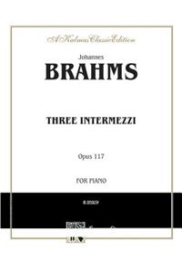 Three Intermezzi, Op. 117