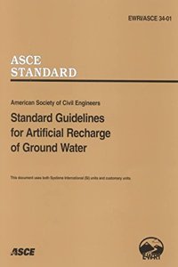 Standard Guidelines for Artificial Recharge of Ground Water, EWRI/ASCE 34-01