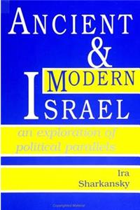 Ancient and Modern Israel: An Exploration of Political Parallels