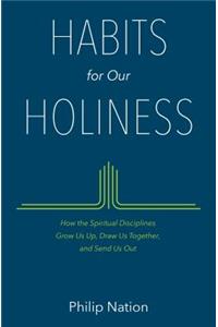 Habits for Our Holiness