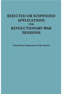 Rejected or Suspended Applications for Revolutionary War Pensions