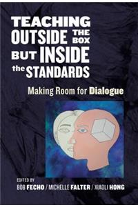 Teaching Outside the Box But Inside the Standards