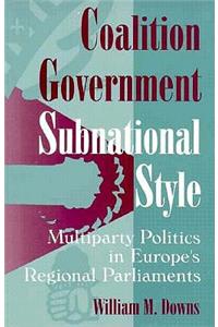 Coalition Government, Subnational Style