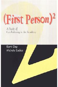 First Person: A Study of Co-Authoring in the Academy