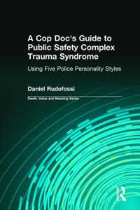 Cop Doc's Guide to Public Safety Complex Trauma Syndrome