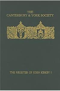 Register of John Kirkby, Bishop of Carlisle I 1332-1352 and the Register of John Ross, Bishop of Carlisle, 1325-32