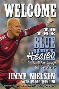 Welcome to the Blue Heaven: Don't Bet Against the Goalkeeper: Don't Bet Against the Goalkeeper