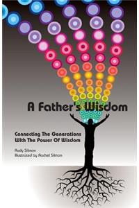 Father's Wisdom: Connecting The Generations With The Power Of Wisdom