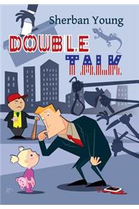 Double Talk