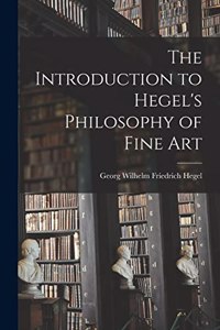 Introduction to Hegel's Philosophy of Fine Art