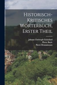 Historisch-kritisches Wörterbuch, Erster Theil