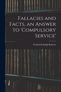 Fallacies and Facts, an Answer to 'Compulsory Service'