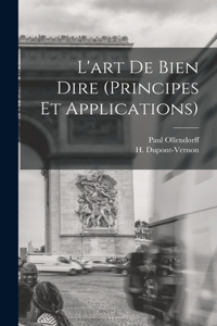 L'art de Bien Dire (principes et applications)