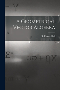 Geometrical Vector Algebra