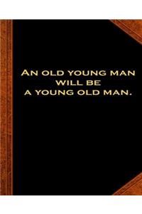 Ben Franklin Quote Old Young Man Vintage Style School Composition Book