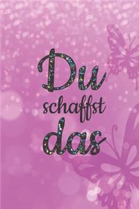 Du schaffst das