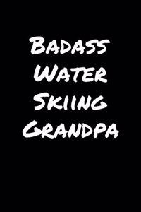 Badass Water Skiing Grandpa