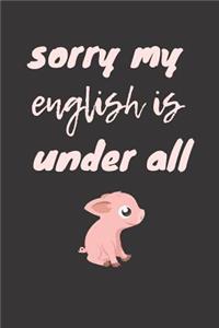 Sorry my English is unter all pig