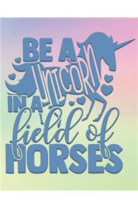 Be a Unicorn in a Field of Horses