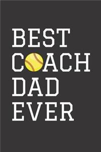 Best Coach Dad Ever: Softball Blank Lined Journal Notebook