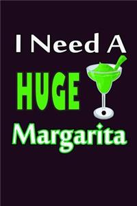 I Need A Huge Margarita: With a matte, full-color soft cover, this Bucket List Journal is the ideal size 6x9 inch, 90 pages cream colored pages . Make dreams come true. Get 