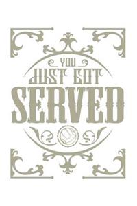 You Just Got Served