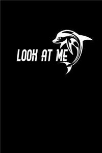 Look at me