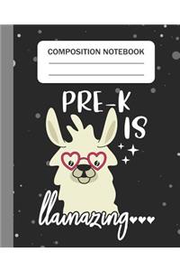 Pre-K is Llamazing - Composition Notebook