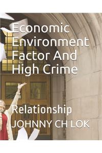 Economic Environment Factor And High Crime