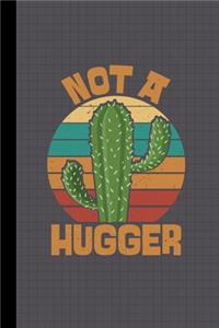 Cactus Not A Hugger Journal Notebook