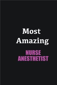 Most Amazing Nurse Anesthetist
