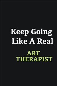 Keep Going Like a Real Art Therapist