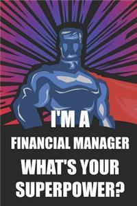 I'm a Financial Manager What's Your Superpower?