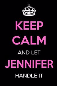 Keep Calm and Let Jennifer Handle It