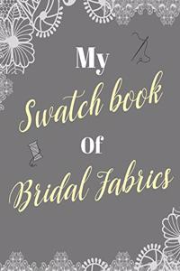My Swatch Book of Bridal Fabrics