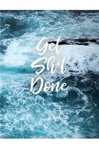 Get Sh*t Done