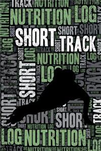 Short Track Nutrition Log and Diary