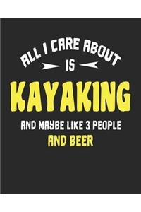 All I Care About is Kayaking and Maybe Like 3 People and Beer
