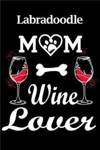 Labradoodle Mom Wine Lover