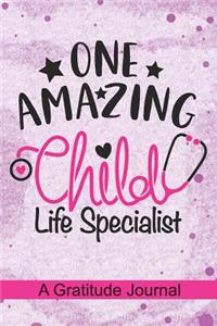 One Amazing Child Life Specialist - A Gratitude Journal