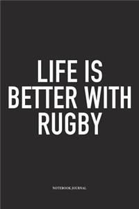 Life Is Better With Rugby