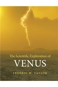 The Scientific Exploration of Venus