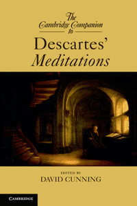 Cambridge Companion to Descartes' Meditations