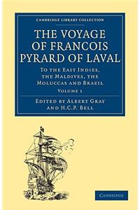 The Voyage of François Pyrard of Laval to the East Indies, the Maldives, the Moluccas and Brazil 3 Volume Paperback Set