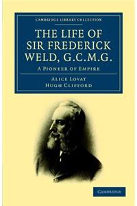 Life of Sir Frederick Weld, G.C.M.G.